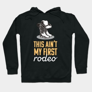 This Ain't My First Rodeo Sticker Hoodie